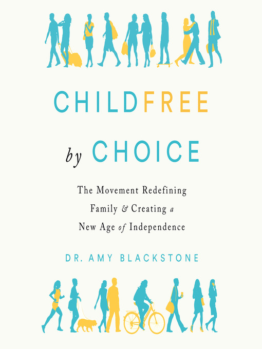 Title details for Childfree by Choice by Dr. Amy Blackstone - Wait list